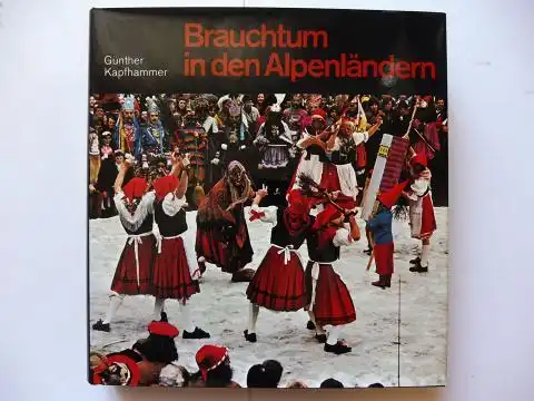 Kapfhammer, Günther: Brauchtum in den Alpenländern. Ein lexikalischer Führer durch den Jahreslauf. 