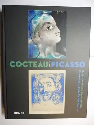 Kontaxopoulos, Ioannis, Markus Müller Pierre Berge u. a: COCTEAU TRIFFT / RENCONTRE PICASSO *. Collection Kontaxopoulos *. Mit Beiträge. 