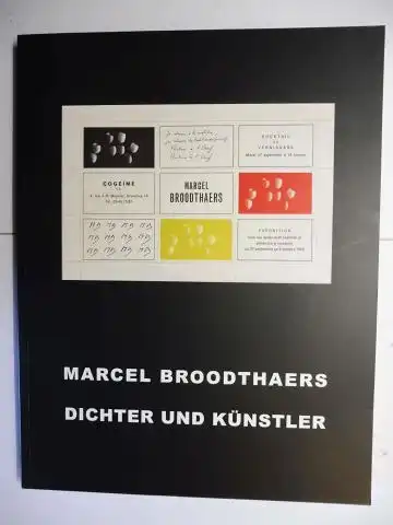 Thurmann-Jajes, Anne, Viola Hildebrand-Schat Maria Gilissen-Broodthaers u. a: MARCEL BROODTHAERS * - DICHTER UND KÜNSTLER. Ausstellung im Van Abbemuseum, Eindhoven u. im Weserburg Museum, Bremen 2015 2016. 