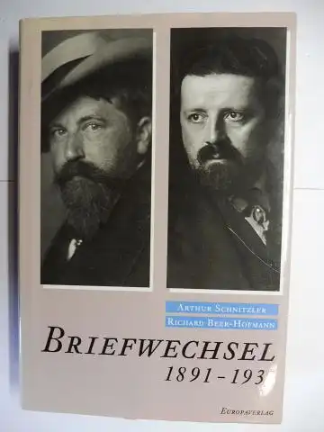 Fliedl (Hrsg.), Konstanze, Arthur Schnitzler und Richard Beer-Hofmann: ARTHUR SCHNITZLER - RICHARD BEER-HOFMANN. BRIEFWECHSEL 1891-1931. 