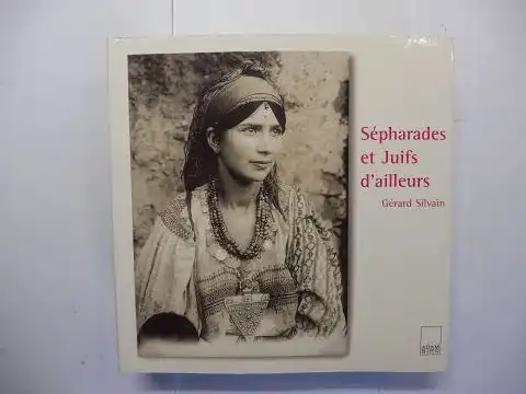 Silvain, Gerard, Henry Mechoulan (Preface) und Jacques Taieb (Preface): Sepharades et Juifs d`ailleurs. + AUTOGRAPH *. 