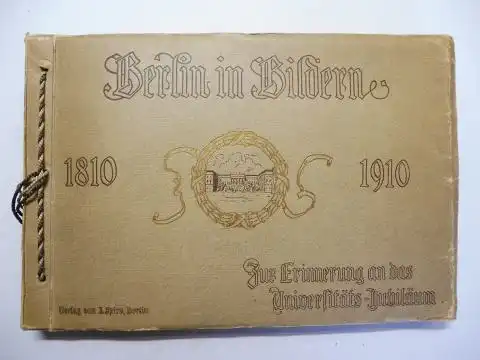 Osborn (Einleitung), Dr. Max: Berlin in Bildern 1810-1910. Zu Erinnerung an das Universitäts-Jubiläum. 