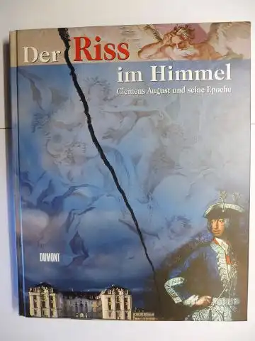 Zehnder (Hrsg.), Frank Günter und Werner Schäfke: Der Riss im Himmel. Clemens August und seine Epoche *. 