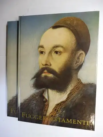 Simnacher (I.), Georg und Maria Gräfin von Preysing (II): DIE FUGGERTESTAMENTE DES 16. JAHRHUNDERTS - I. DARSTELLUNG / II. Edition der Testamente *. 2 Bände. 