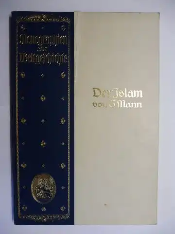Mann, T. Traugott: Der Islam einst und jetzt *. 