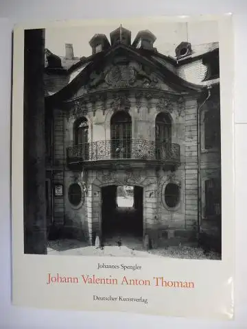 Spengler, Johannes: Der Kurmainzer Architekt Johann Valentin Anton Thoman 1695-1777 *. 