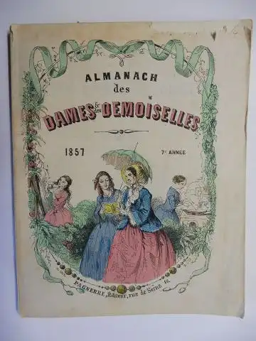 Pagnerre (Editeur): ALMANACH des DAMES et DEMOISELLES 1857 - 7e ANNEE *. 