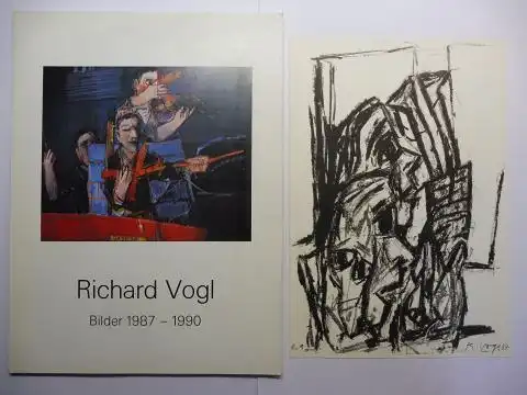 Schreiner (Vorwort), Rupert und Richard Vogl *: Richard Vogl * - Bilder 1987-1990. + AUTOGRAPH + OR.-GRAPHIK. Ausstellung im Stadtmuseum Waldkraiburg / Oberpfälzer Künstlerhaus Schwandorf-Fronberg Oktober 1990 - Februar 1991. 