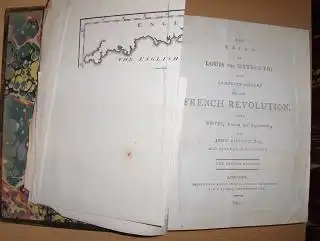 Gifford, Esq., John: THE REIGN OF LOUIS THE SIXTEENTH; AND COMPLETE HISTORY OF THE FRENCH REVOLUTION *. With NOTES, Critical and Explanatory. 