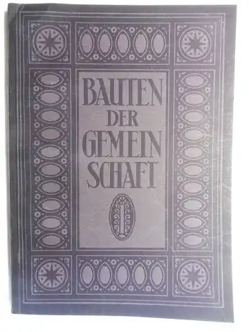 Müller-Wulckow, Walter: DEUTSCHE BAUKUNST DER GEGENWART - BAUTEN DER GEMEINSCHAFT. 