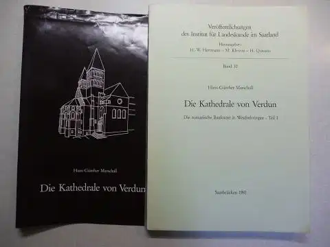 Marschall, Hans-Günther: Die Kathedrale von Verdun - Die romanische Baukunst in Westlothringen - Teil I. *. 