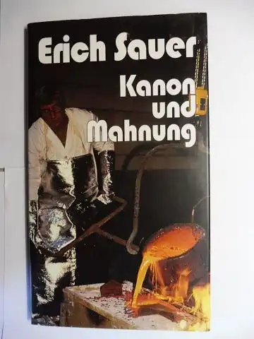 Schleich (Konzept.), Franz Th., Erich Sauer * Knut Tanomvet (Gestalt.) u. a: Erich Sauer - Kanon und Mahnung. + AUTOGRAPH *. Werkausstellung in der Stadthalle Frankenthal. 