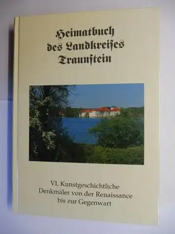 Weiermann, Herbert und Yvonne E. Schmidt: Heimatbuch des Landkreises Traunstein. VI. Kunstgeschichtliche Denkmäler von der Renaissance bis zur Gegenwart. 