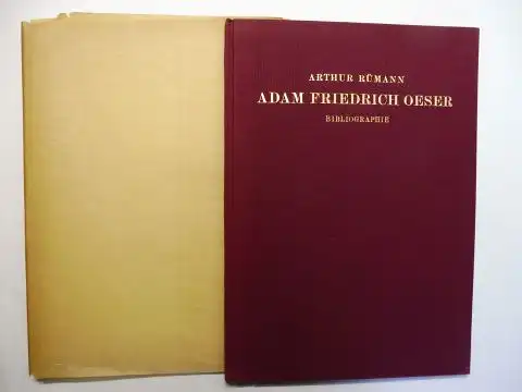 Rümann, Arthur und Fritz Hermann (Gestiftet): ADAM FRIEDRICH OESER *. BIBLIOGRAPHIE. 