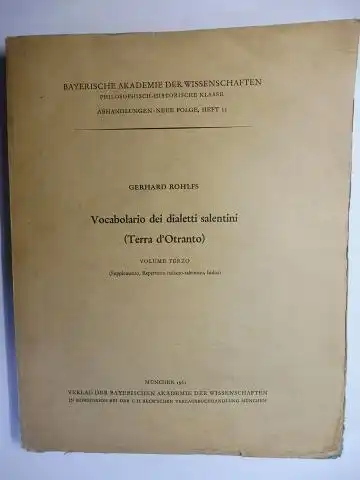 Rohlfs, Gerhard: Vocabolario dei dialetti salentini (Terra d`Otranto) - VOLUME TERZO (Supplemento, Repertorio italiano-salentin, Indici) *. 