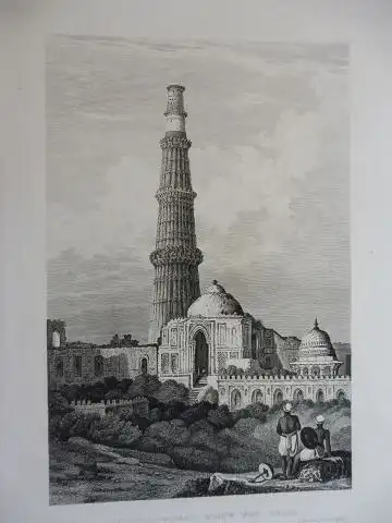 ORIGINAL- STAHLSTICH : COOTUB-MINAR (Minaret), RUINE VON DEHLI. 