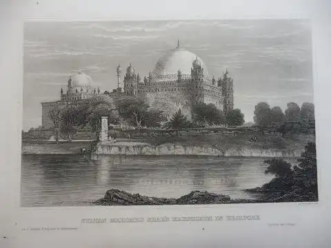 Rottmann, Ad: ORIGINAL- STAHLSTICH : SULTAN MAHOMED SHAH`S MAUSOLEUM IN BEJAPORE. 