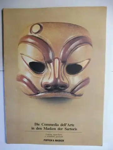 Marcia (Text), Alberto und Giorgio Strehler (Einleitung): Die Commedia dell`Arte in den Masken der Sartoris *. Centro maschere e strutture gestuali. 