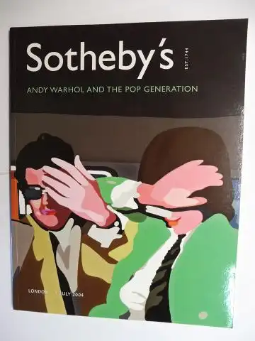 Sotheby`s: SOTHEBY`S ANDY WARHOL AND THE POP GENERATION *. London 1 July 2004. 