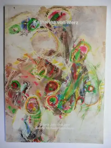 Schwenk, Bernhart und Felicitas Kirgis: Katharina von Werz * - Arbeiten von den 1960er Jahren bis heute *. Galerie Jahn und Jahn / Galerie Michael Hasenclever Dezember 2020. 