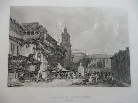 ORIGINAL- STAHLSTICH : DER MARKT in VITTORIA (Spanien) *. 