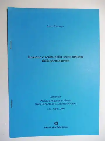 Pöhlmann, Egert: 1 TITEL v. EGERT PÖHLMANN : "Finzione e realta nella scena urbana della poesia greca" *. Sonderdruck - Estratto - Extraits. 