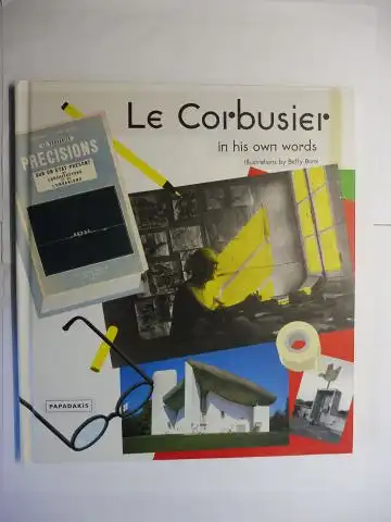 Vigne (Devised by), Antoine,  Le Corbusier and Betty Bone (Illustrated by): Le Corbusier in his own words. Illustrations by Betty Bone. 