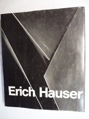 Bott , Gerhard, Jörn Merkert Robert Kudielka u. a: Erich Hauser * - Werkverzeichnis Plastik 1970-1980. Herausgegeben vom Institut für moderne Kunst Nürnberg. 