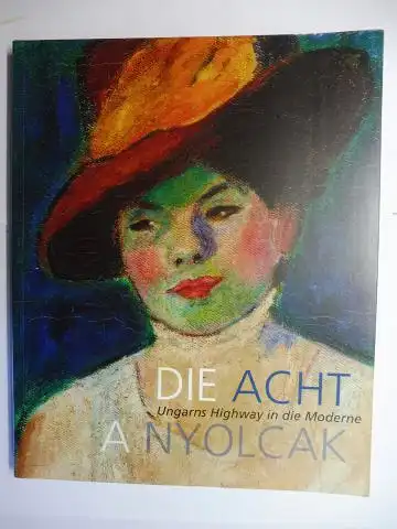 Barki, Gergely, Evelyn Benesch Zoltan Rockenbauer u. a: DIE ACHT Ungarns Highway in die Moderne A NYOLCAK *. 