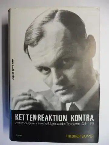 Sapper *, Theodor und Hartmut Zelinsky (Hrsg. u. mit Nachwort): KETTENREAKTION KONTRA - Assoziationsgewebe eines Verfolgten aus den Terrorjahren 1938-1945 *. 