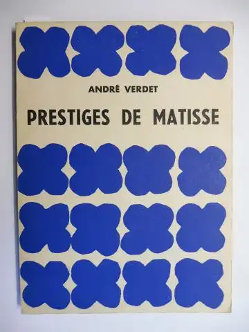 Verdet, Andre, Henri Matisse (Illustr.) und  Berard et Fils (Fotos) Nice: PRESTIGES DE MATISSE - Precede de VISITE A MATISSE - ENTRETIENS AVEC MATISSE. Avec quatorze hors-texte dont trois en couleurs - Couverture specialement composee par Matisse. 