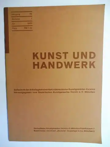 Hanfstaengel, Eberhard und Georg Lill: KUNST UND HANDWERK - ZEITSCHRIFT DER ARBEITSGEMEINSCHAFT SÜDDEUTSCHER KUNSTGEWERBE-VEREINE - JAHRGANG 79 - NUMMER 7 - JULI 1929 *. 