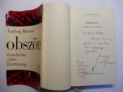 Marcuse *, Ludwig: Obszön. Geschichte einer Entrüstung. + AUTOGRAPH *. 