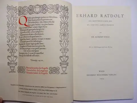 Diehl, Dr. Robert und Erhard Ratdolt (Autobiogr.): ERHARD RATDOLT - EIN MEISTERDRUCKER DES XV. UND XVI. JAHRHUNDERTS. Mit Beilage "Die autobiographischen Aufzeichnungen ERHARD RADOLTS 1462-1523". 