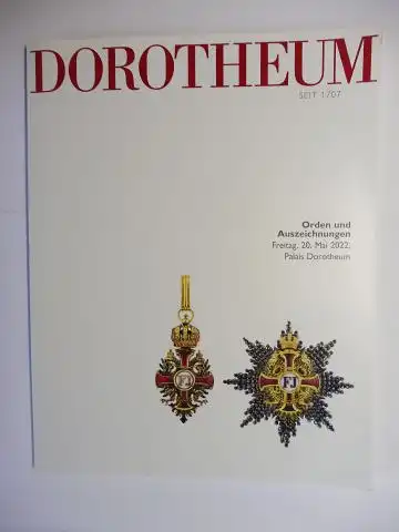 Ludwigstorff (Expert), Dr. Georg und Dorotheum Wien: DOROTHEUM - Orden und Auszeichnungen. Freitag, 20. Mai 2022 Palais Dorotheum. 