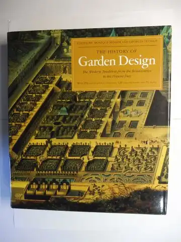 Mosser (Edited by), Monique and Georges Teyssot: THE HISTORY OF GARDEN DESIGN. The Western Tradition from the Renaissance to the Present Day *. 