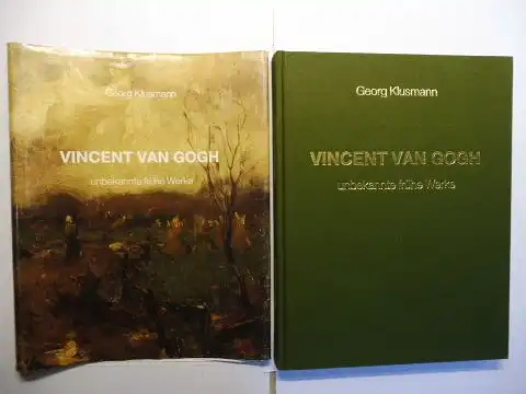 Klusmann, Georg: VINCENT VAN GOGH - unbekannte frühe Werke. 