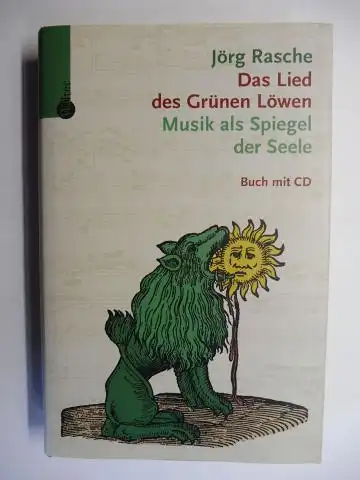 Rasche, Jörg: Das Lied des Grünen Löwen - Musik als Spiegel der Seele. Buch mit CD *. 