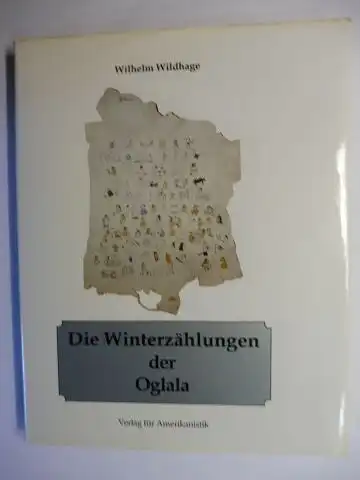 Wildhage, Wilhelm: Die Winterzählungen der Oglala *. 