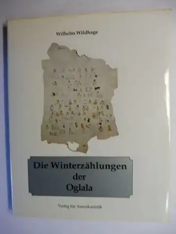 Wildhage, Wilhelm: Die Winterzählungen der Oglala *.
