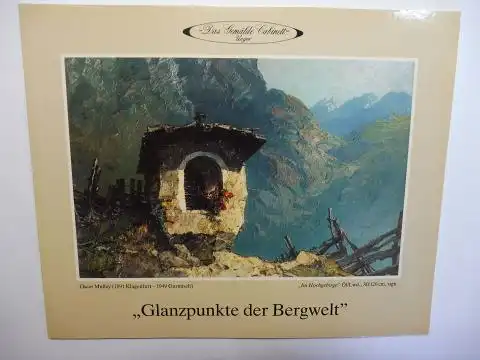 Unger, Gemälde Cabinett: Das Gemälde Cabinett Unger "Glanzpunkt der Bergwelt" *. 