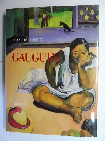 Cachin, Francoise: GAUGUIN *. 