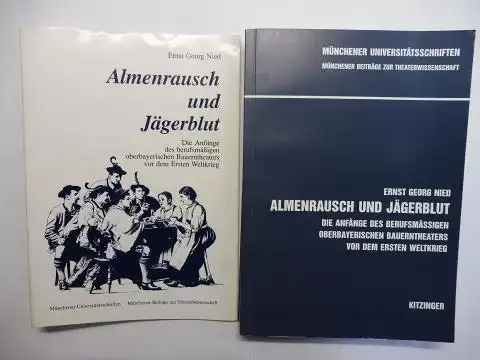 Nied, Ernst Georg und Klaus Lazarowicz (Hrsg.): Almenrausch und Jägerblut. Die Anfänge des berufsmäßigen oberbayerischen Bauerntheaters vor dem Ersten Weltkrieg *. 