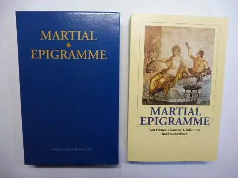 Hofmann (Übertrag./ Hrsg.), Walter und Martial (Martialis) *: MARTIAL EPIGRAMME - Von Dirnen, Gaunern, Gladiatoren *. insel taschenbuch 2649. 