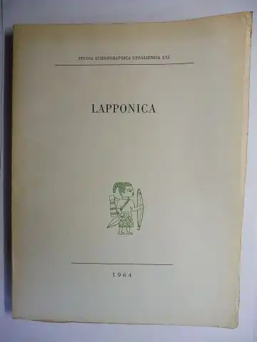 Arne Furumark / Sture LagercrantzAsbjorn Nesheim Geo Widengren a. o: LAPPONICA *. Mit Beiträge. 