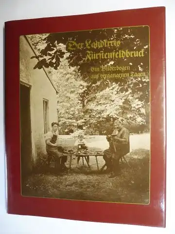 Rupprecht, Erich, Toni Drexler Alexander Zeh u. a: DER LANDKREIS FÜRSTENFELDBRUCK - Ein Bilderbogen aus vergangenen Tagen *. 