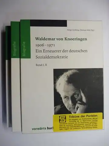 Grebing (Hg.), Helga, Dietmar Süß (Hg.) Katja Klee (Mitarbeit) u. a: Waldemar von Knoeringen 1906-1971 *. Ein Erneuerer der deutschen Sozialdemokratie. Band I,II im Schuber...