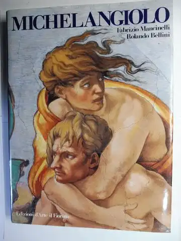 Mancinelli, Fabrizio und Rolando Bellini: MICHELANGIOLO (Michelangelo) *. 