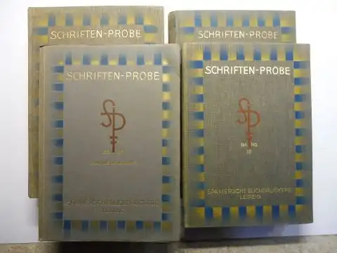 Spamersche Buchdruckerei Leipzig: SCHRIFTEN PROBE (Schriftenprobe) 4 BÄNDE *: BAND I Werkschriften A. Handsatz   B. Monotype (Einzelbuchstabenguß)   C. Typograph (Zeilenguß).. 