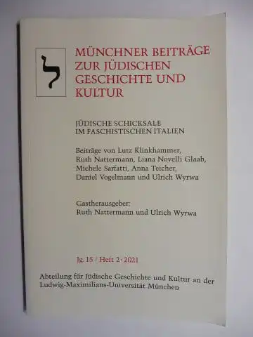 Nattermann (Gasthrsg.), Ruth und Ulrich Wyrwa: JÜDISCHE SCHICKSALE IM FASCHISTISCHEN ITALIEN *. Mit Beiträge. 